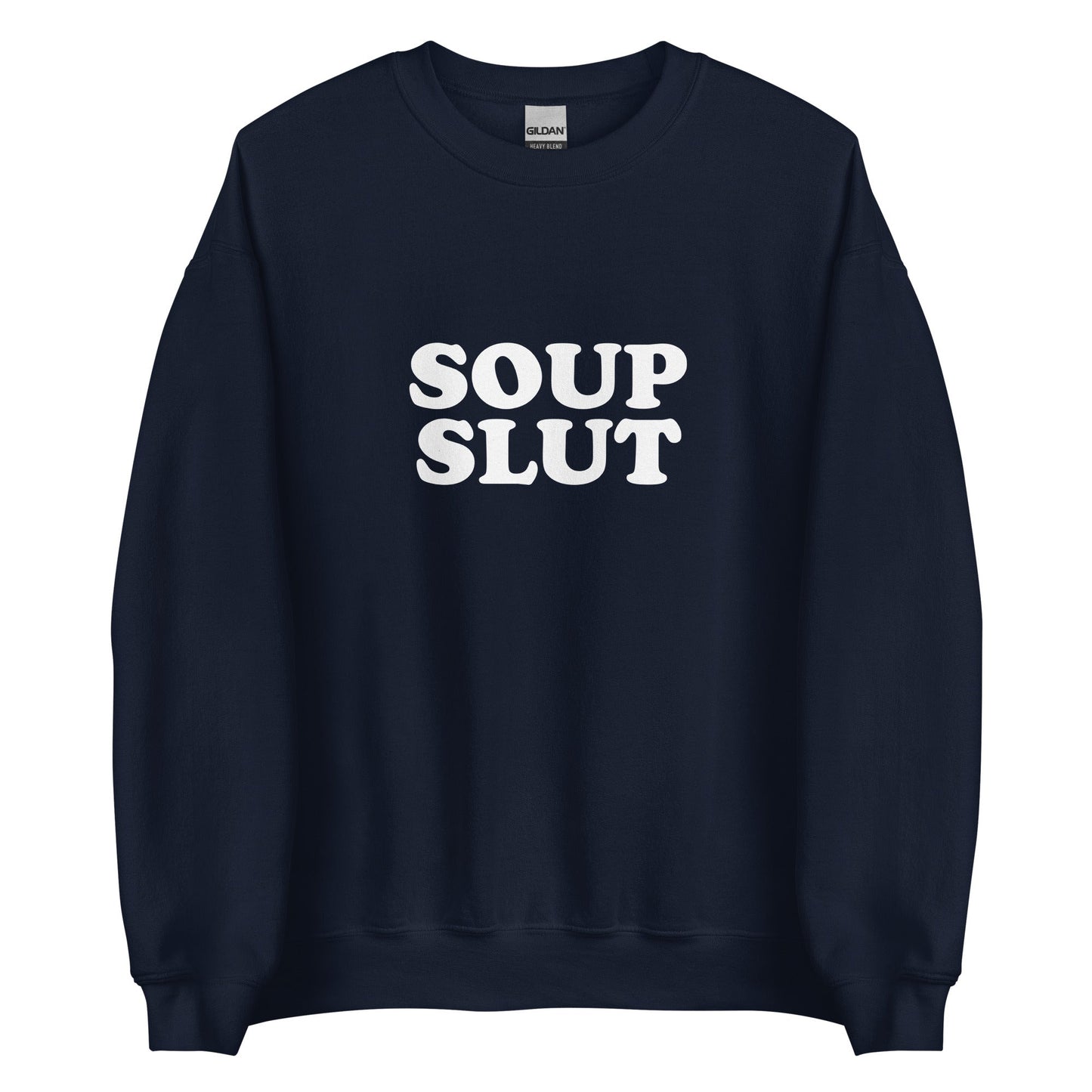 Soup Slut Sweatshirt - ninanush