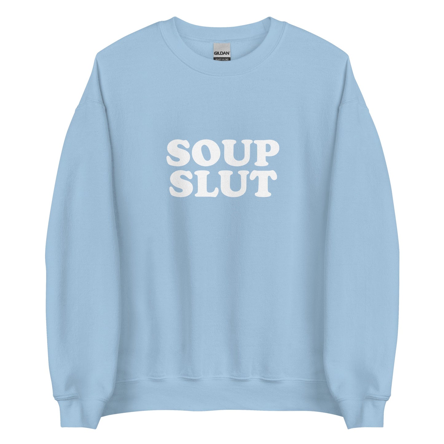 Soup Slut Sweatshirt - ninanush