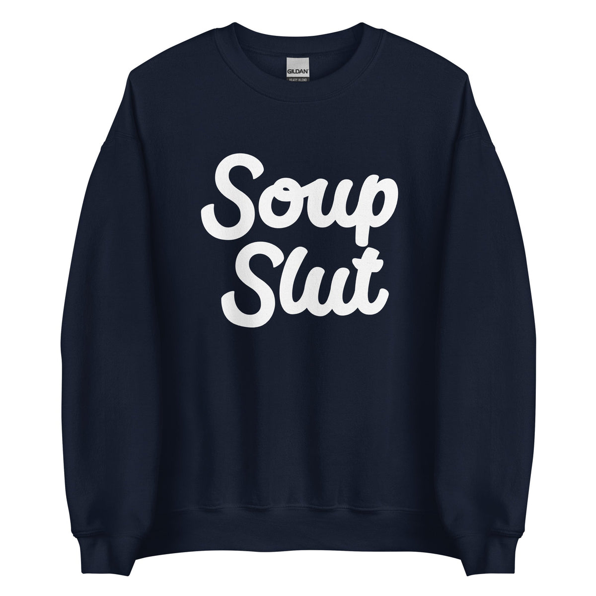 Soup Slut Sweatshirt Bold - ninanush