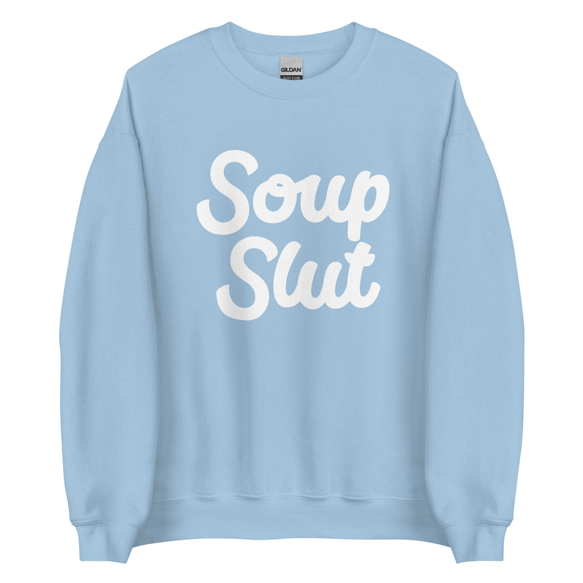 Soup Slut Sweatshirt Bold - ninanush