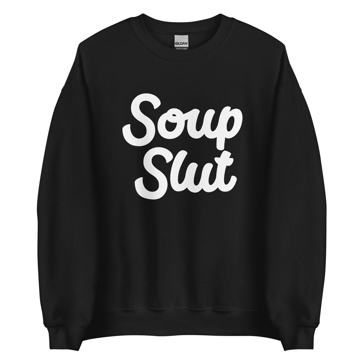 Soup Slut Sweatshirt Bold - ninanush