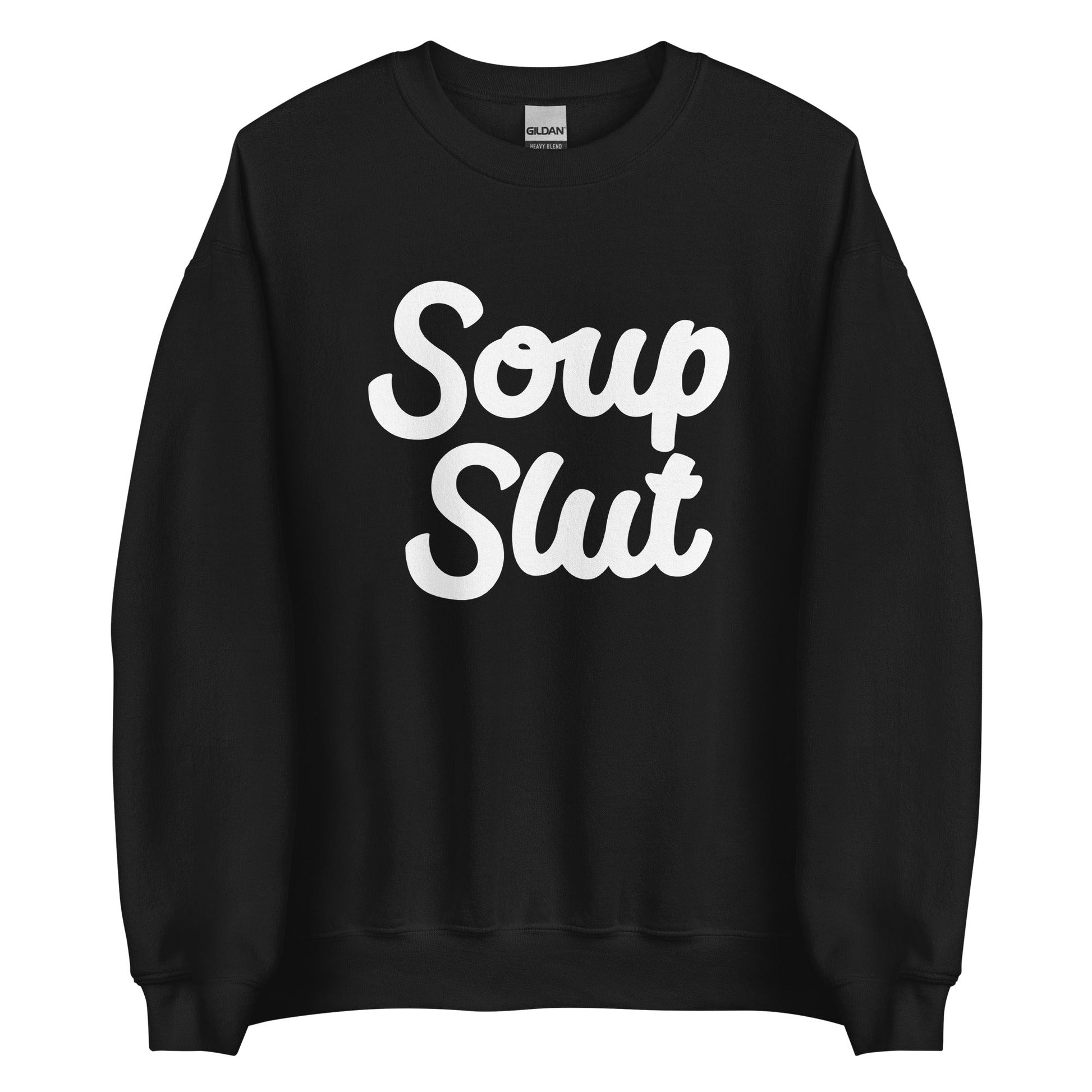 Soup Slut Sweatshirt Bold - ninanush