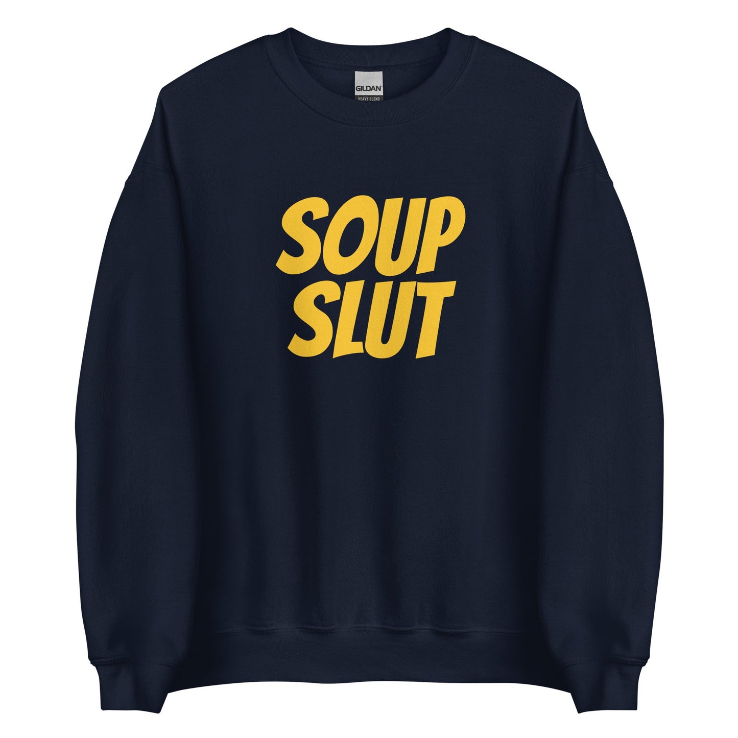 Soup Slut Sweatshirt - Yellow Text - ninanush