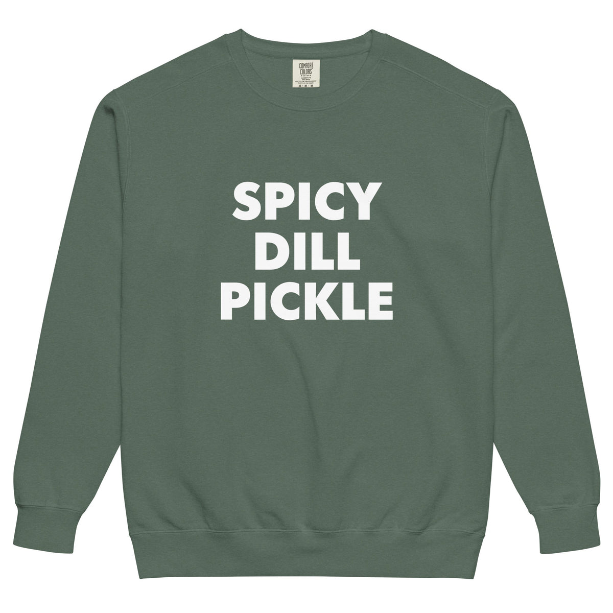 Spicy Dill Pickle Sweatshirt, Garment-Dyed - ninanush