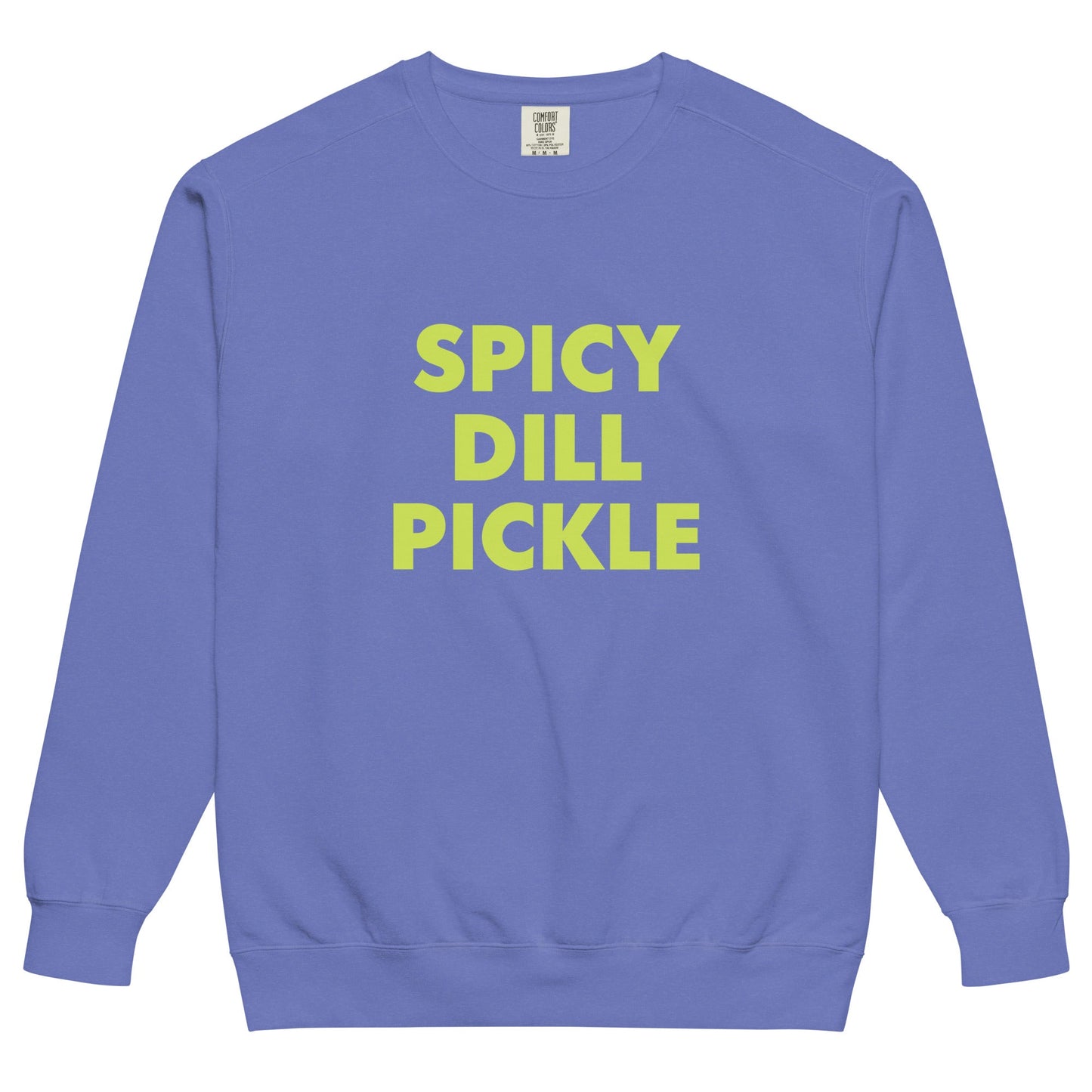 Spicy Dill Pickle Sweatshirt, Garment-Dyed - ninanush