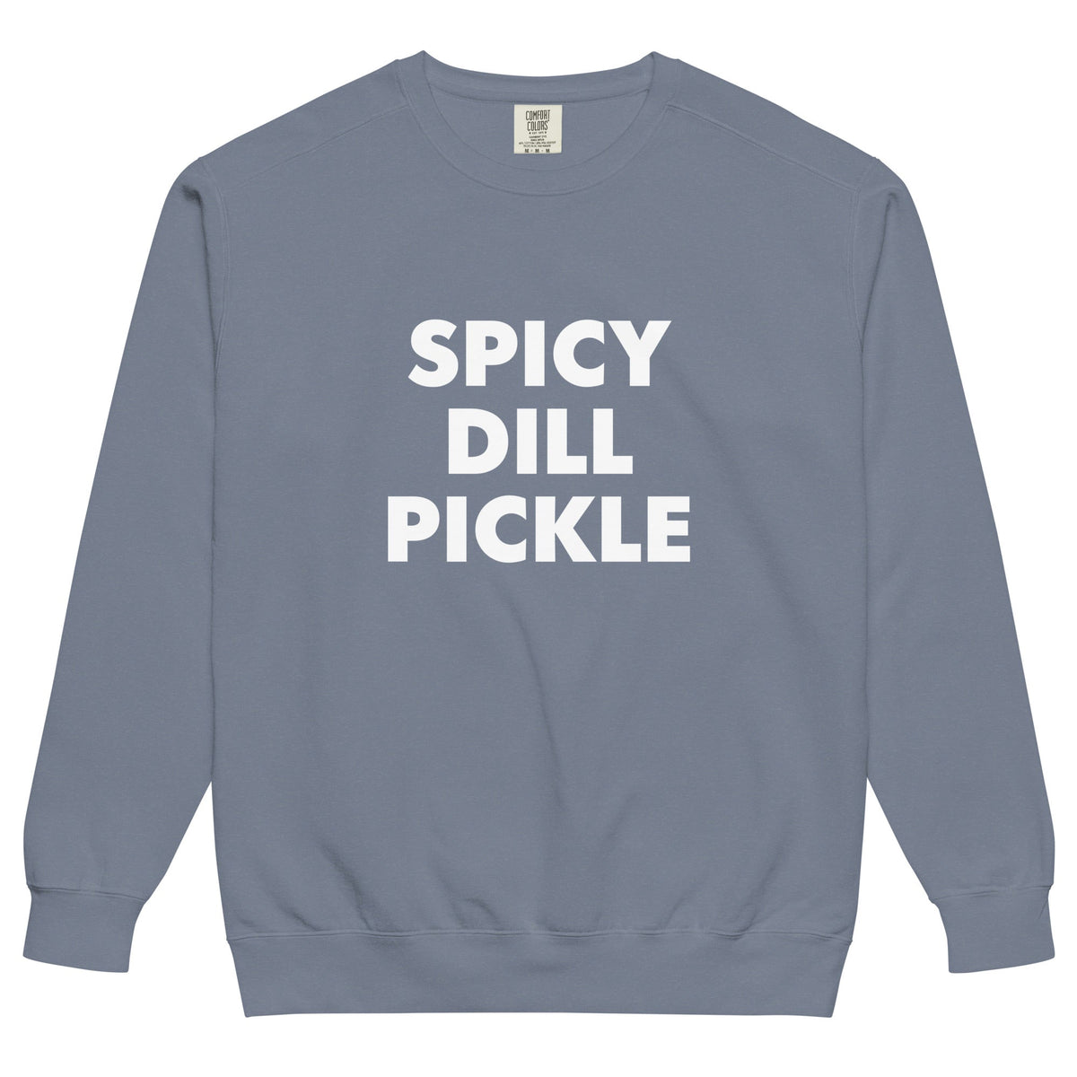 Spicy Dill Pickle Sweatshirt, Garment-Dyed - ninanush
