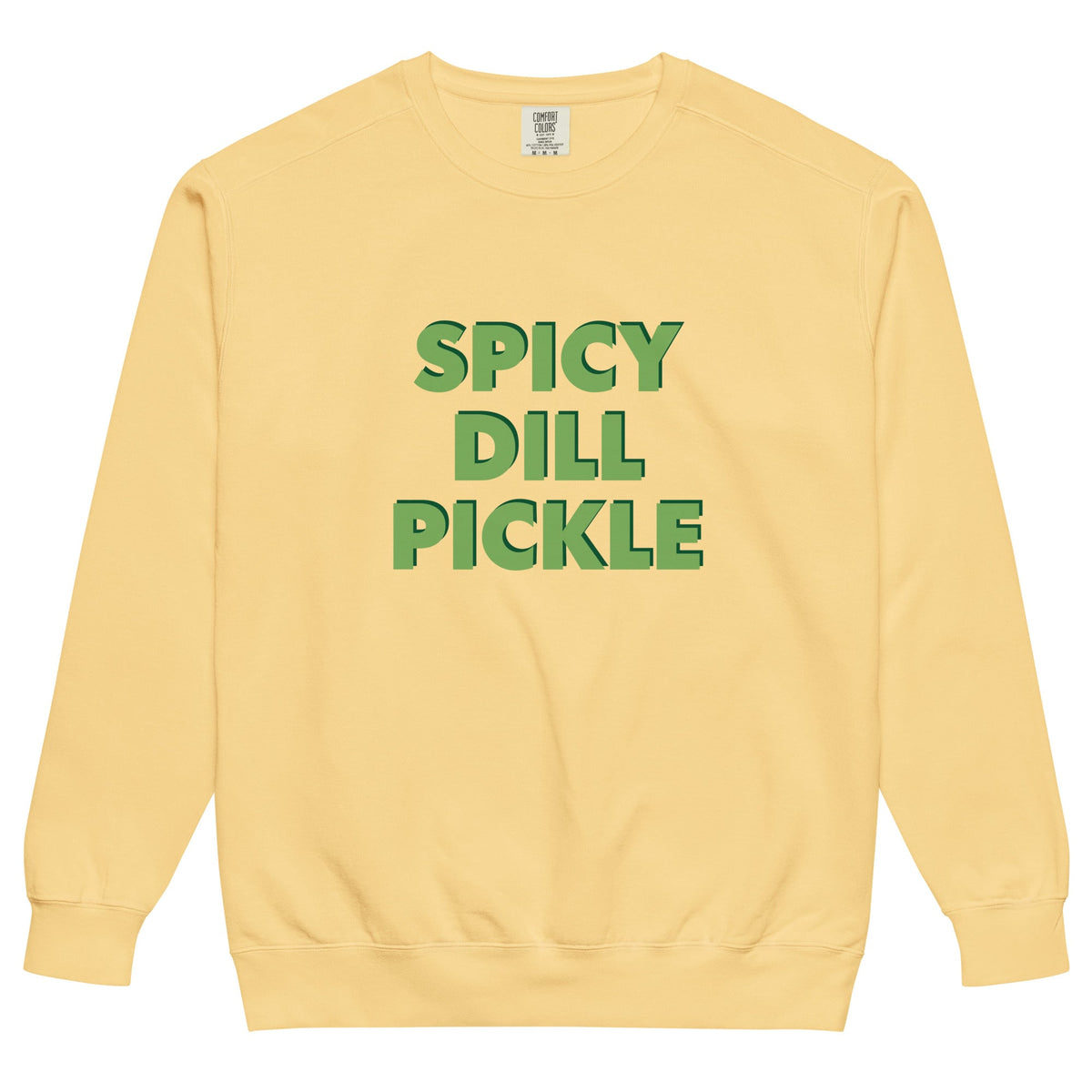 Spicy Dill Pickle Sweatshirt, Garment-Dyed - ninanush
