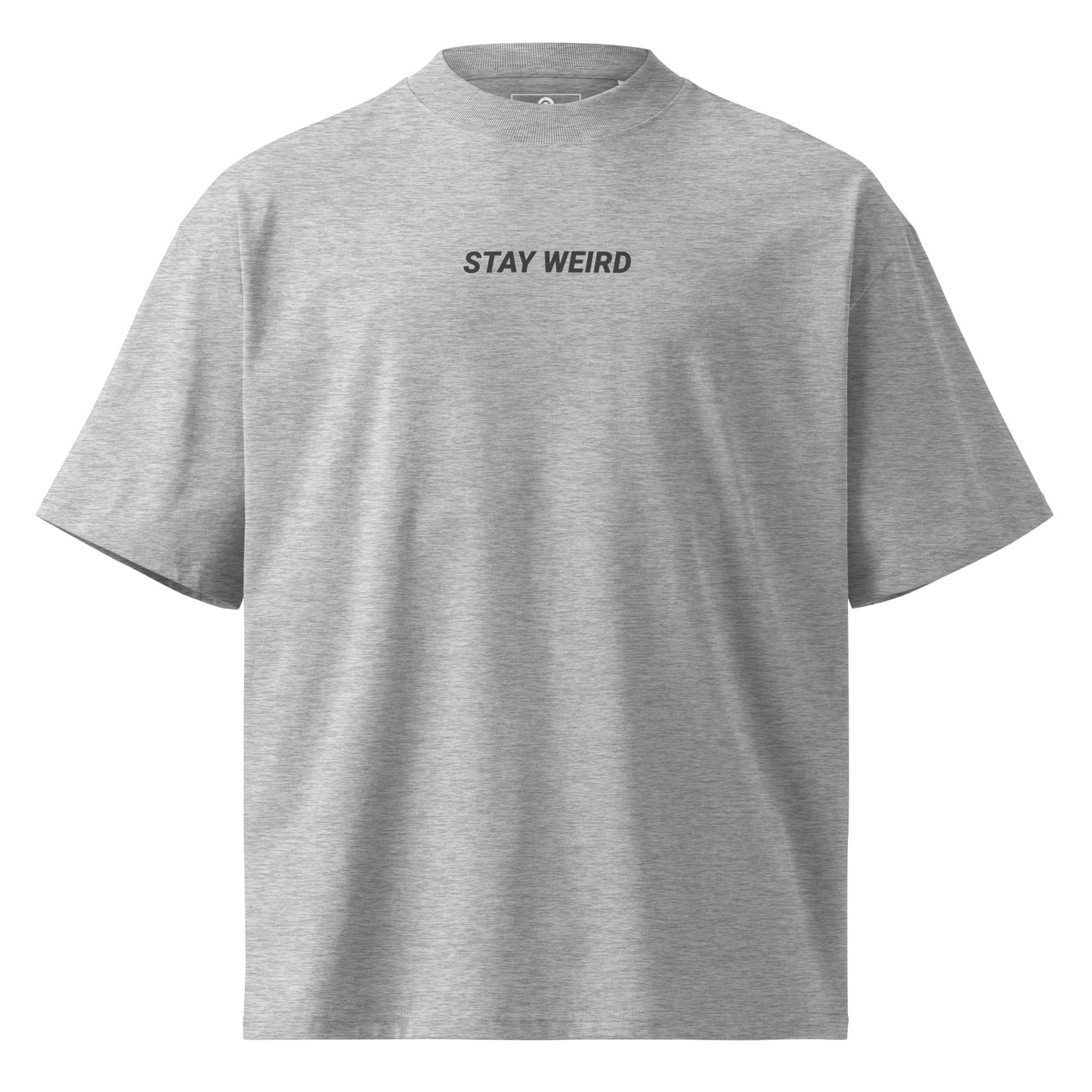 Stay Weird Organic Oversized High Neck T-Shirt - ninanush