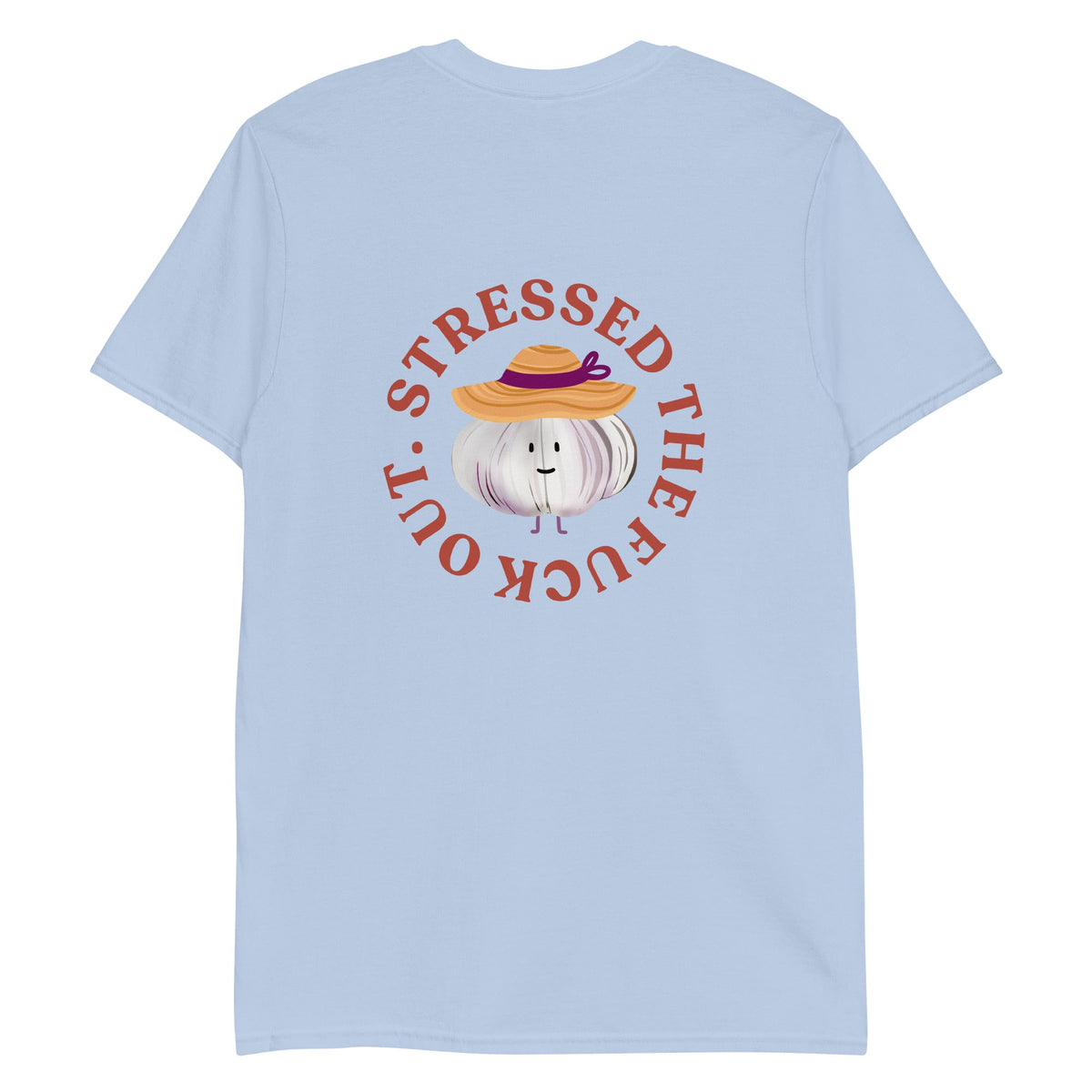 Stressed The Fuck Out Garlic T-Shirt - ninanush