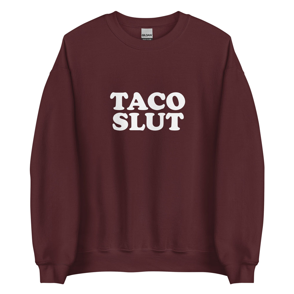 Taco Slut Sweatshirt - ninanush