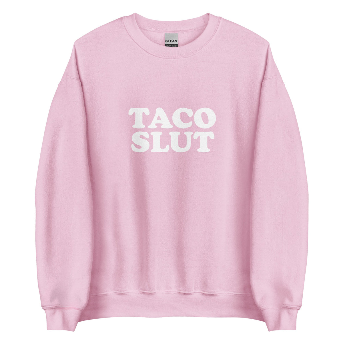 Taco Slut Sweatshirt - ninanush