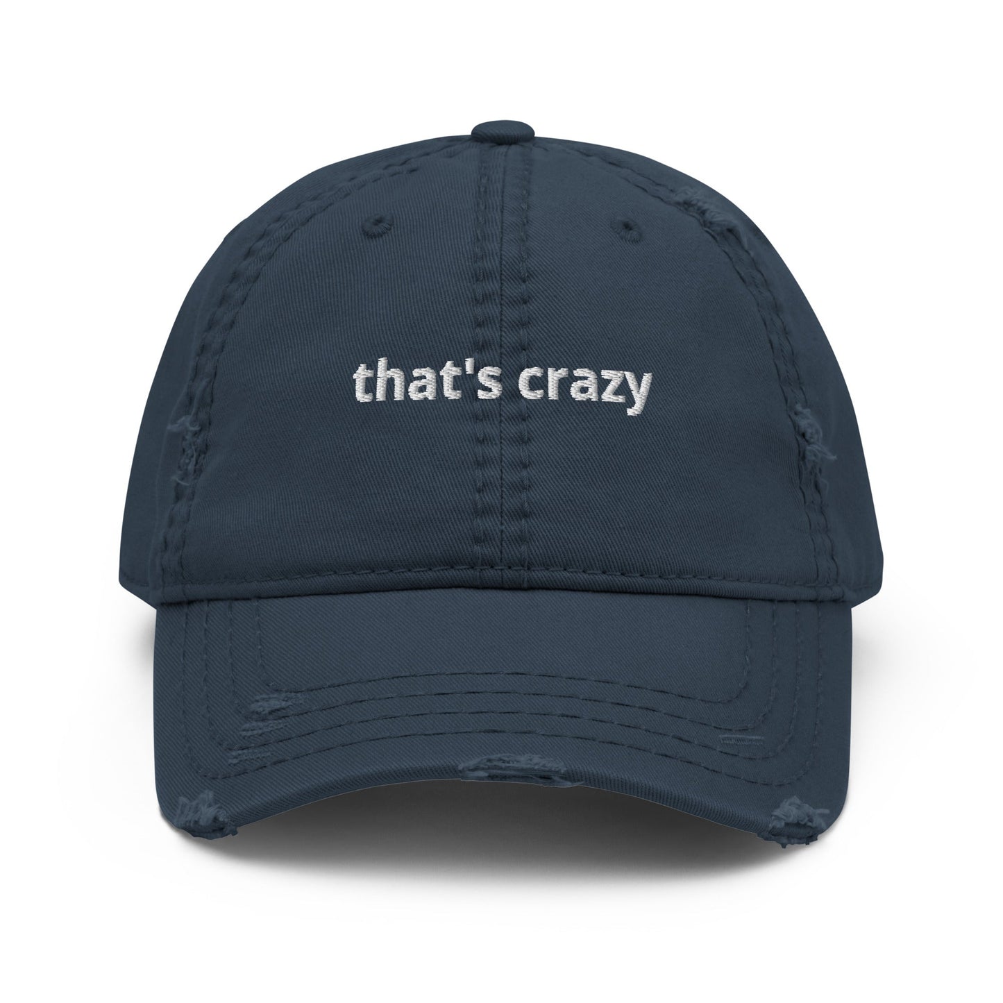 That's Crazy Distressed Dad Hat - ninanush