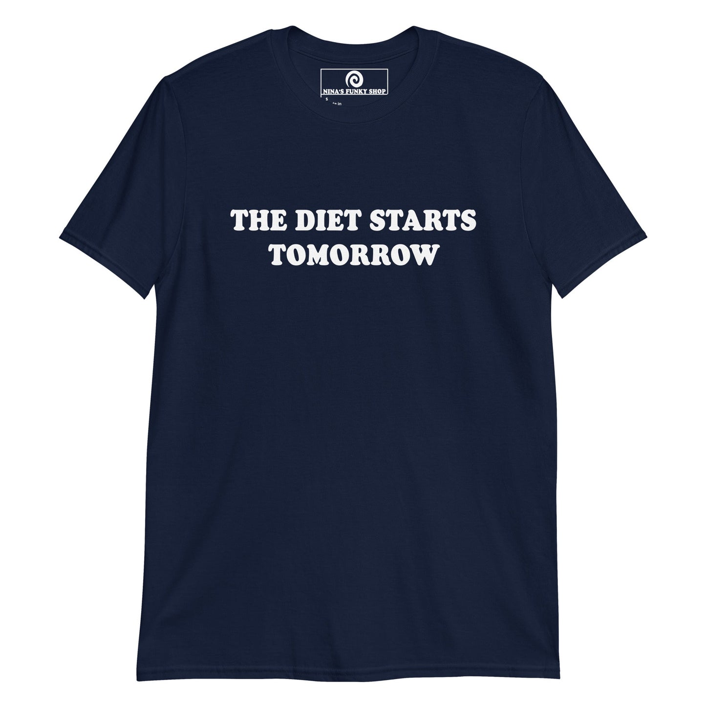 The Diet Starts Tomorrow T-Shirt - ninanush