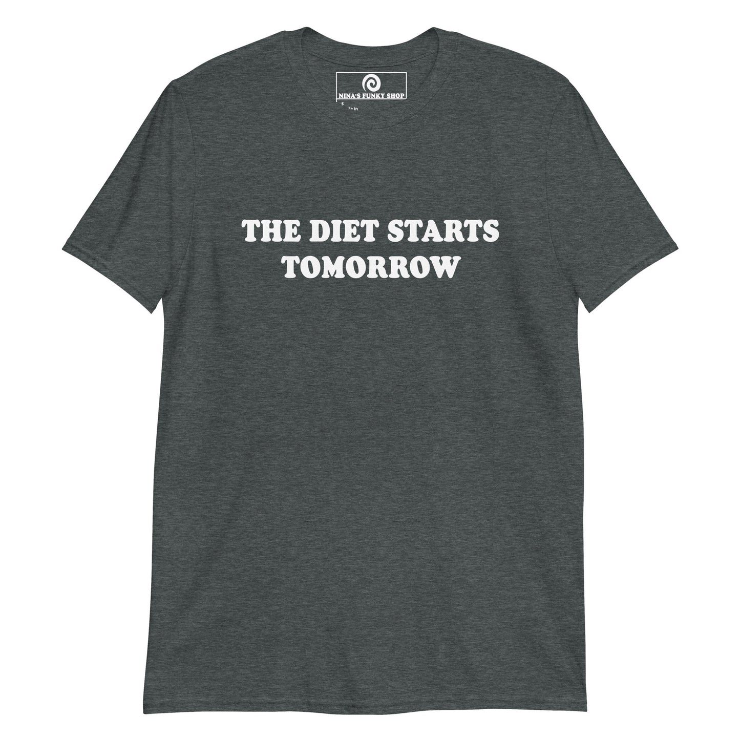 The Diet Starts Tomorrow T-Shirt - ninanush