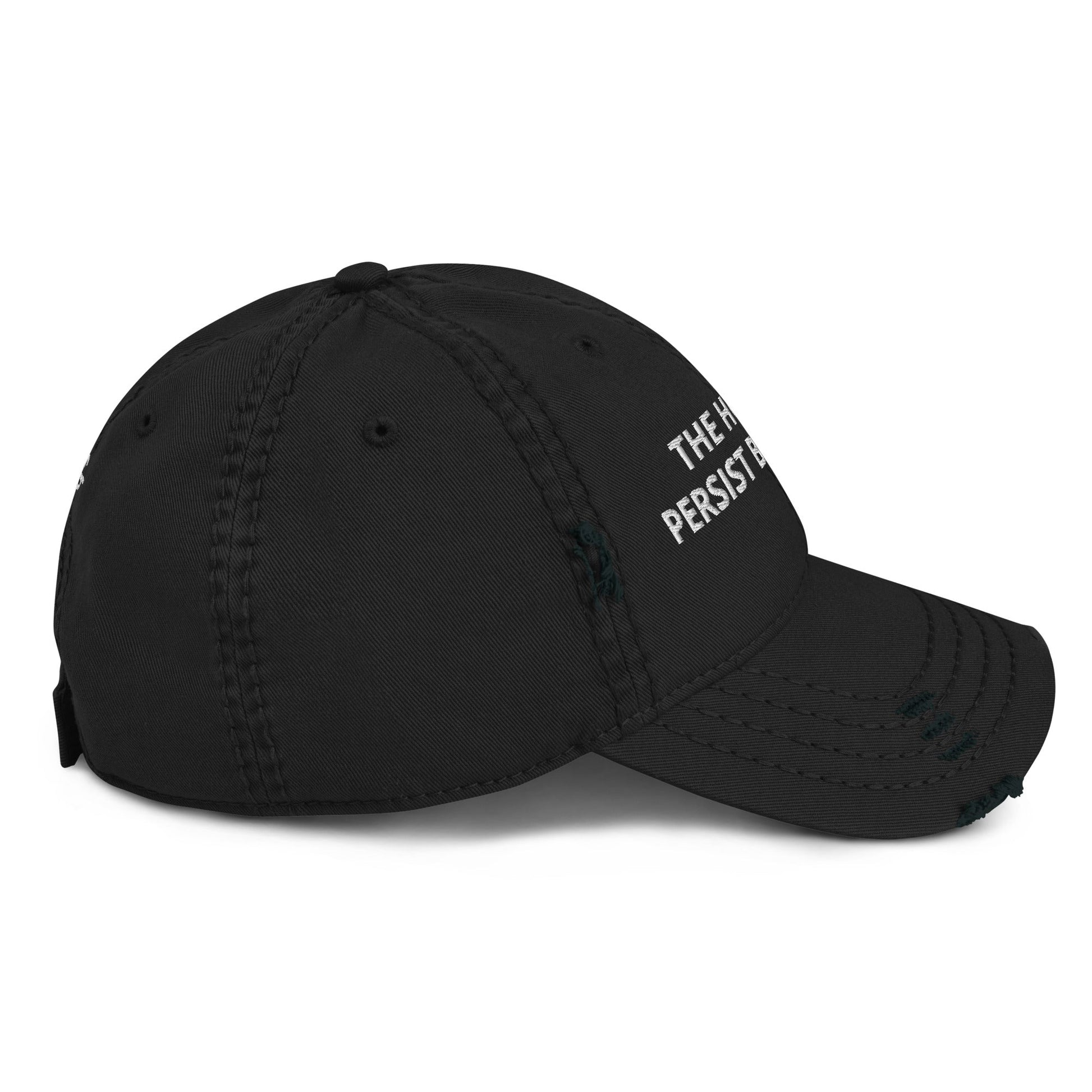 The Horrors Persist But So Do I Distressed Dad Hat - ninanush