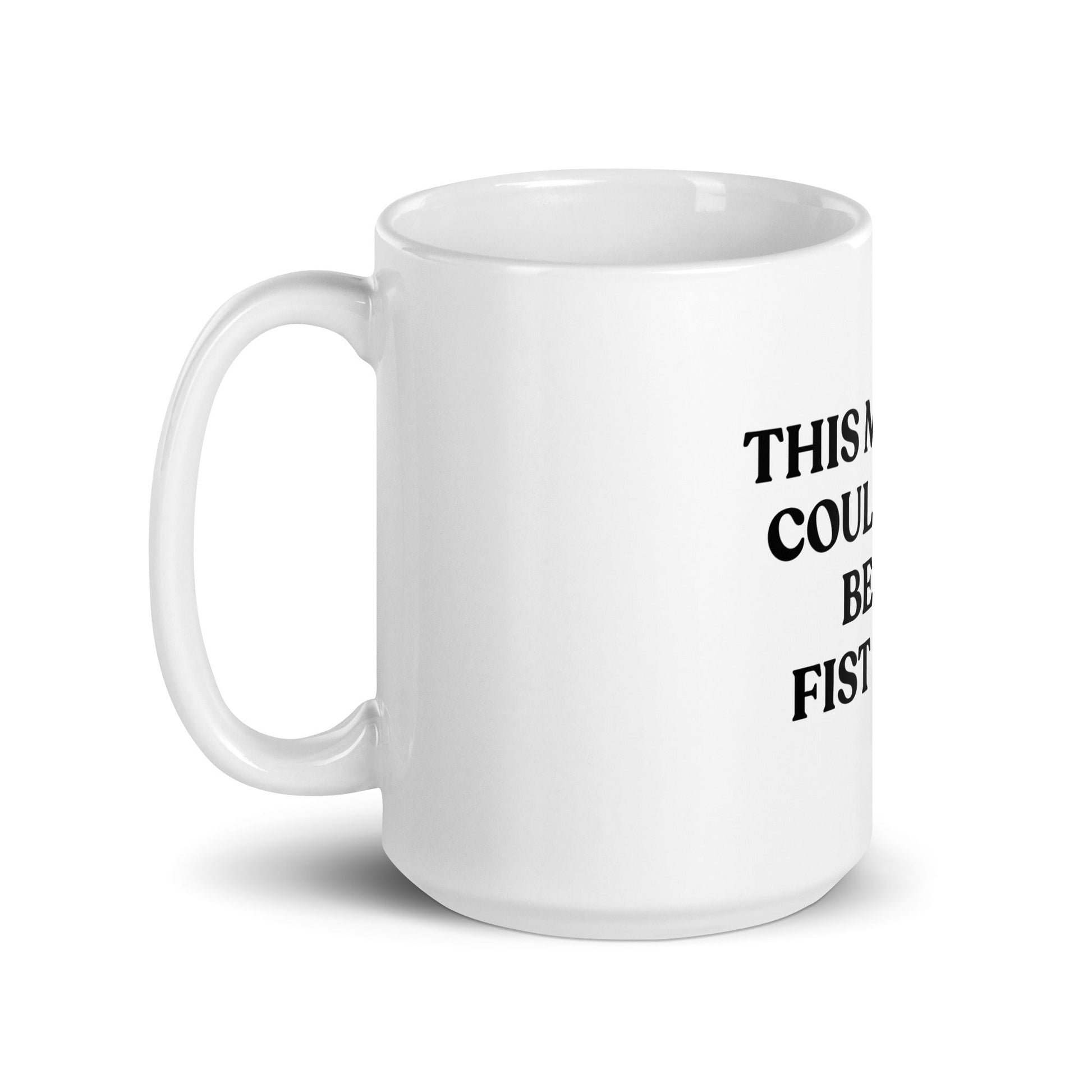 This Meeting Could Have Been A Fist Fight Mug - ninanush
