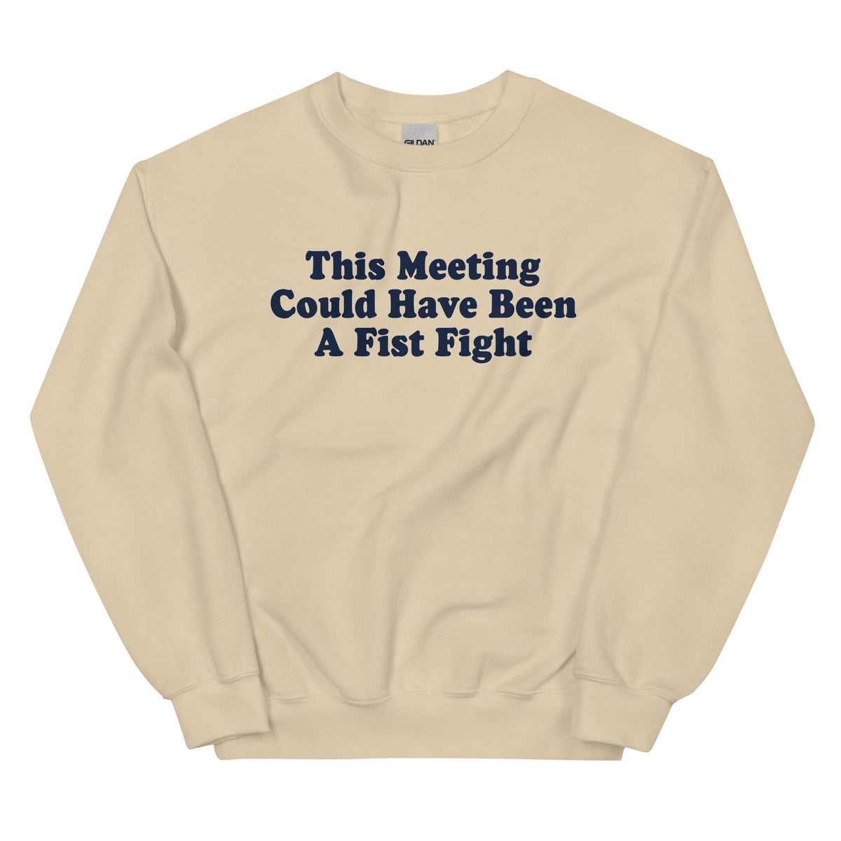This Meeting Could Have Been A Fist Fight Sweatshirt - ninanush