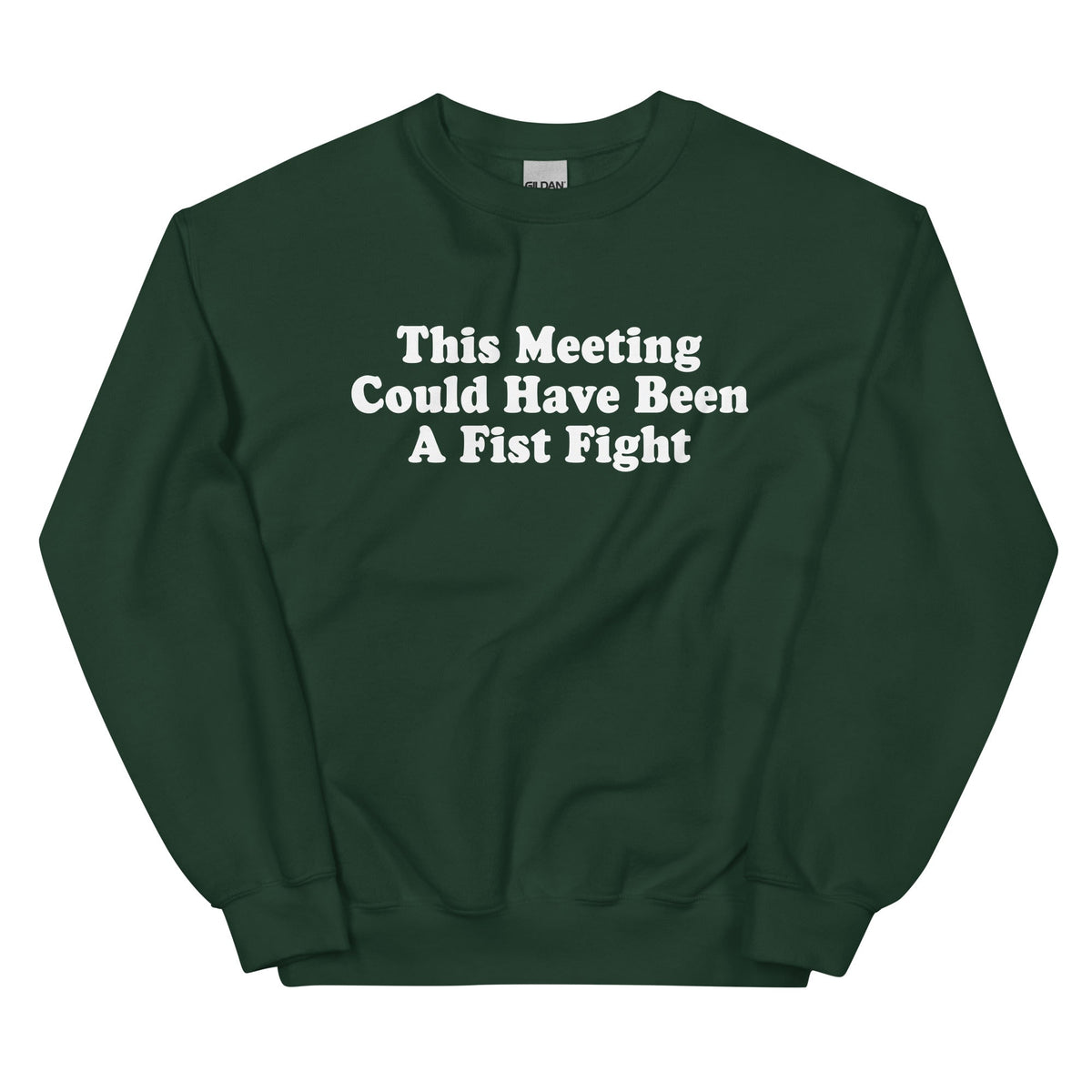 This Meeting Could Have Been A Fist Fight Sweatshirt - ninanush