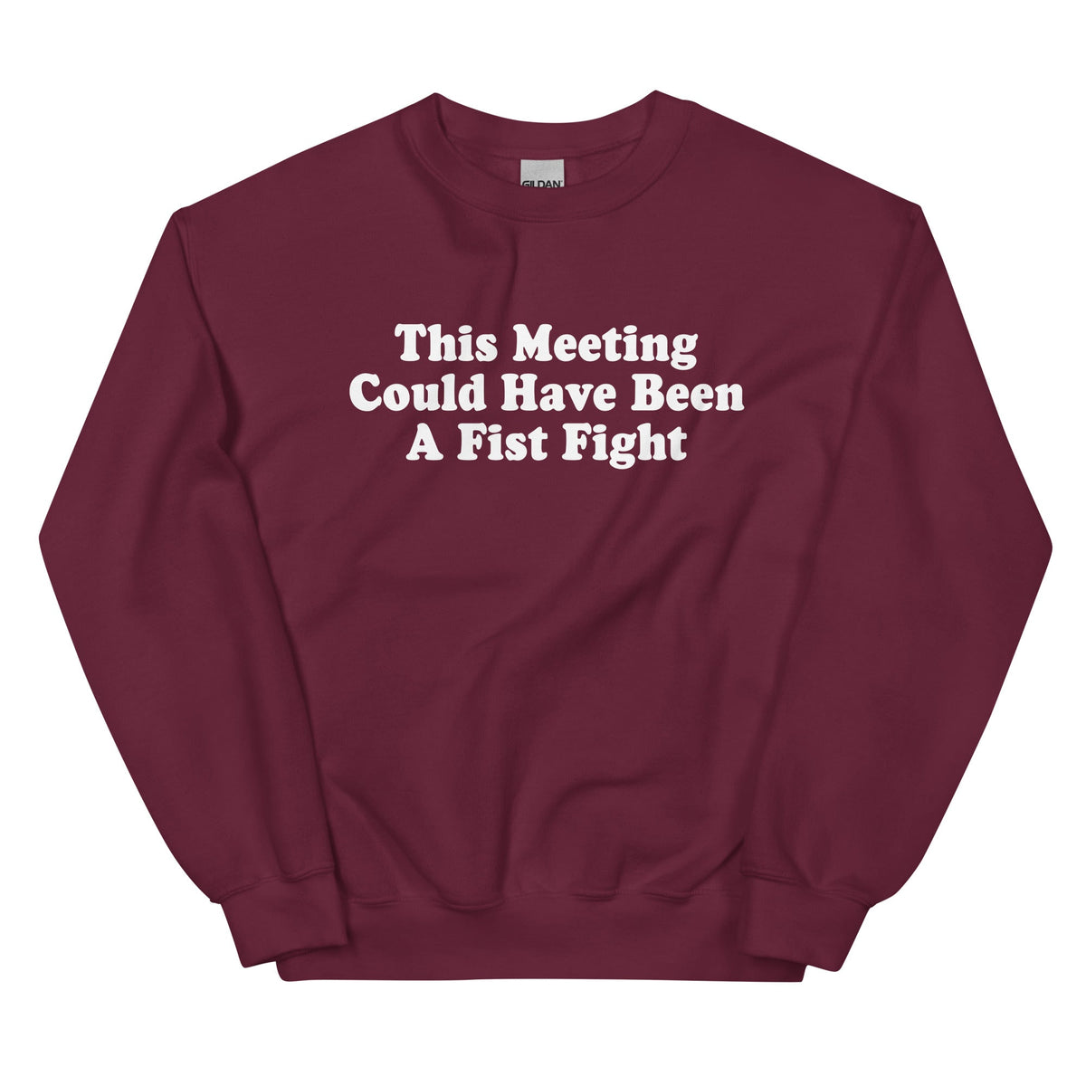 This Meeting Could Have Been A Fist Fight Sweatshirt - ninanush