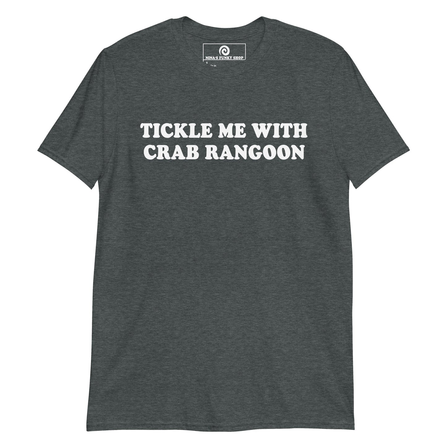 Tickle Me With Crab Rangoon T-Shirt - ninanush