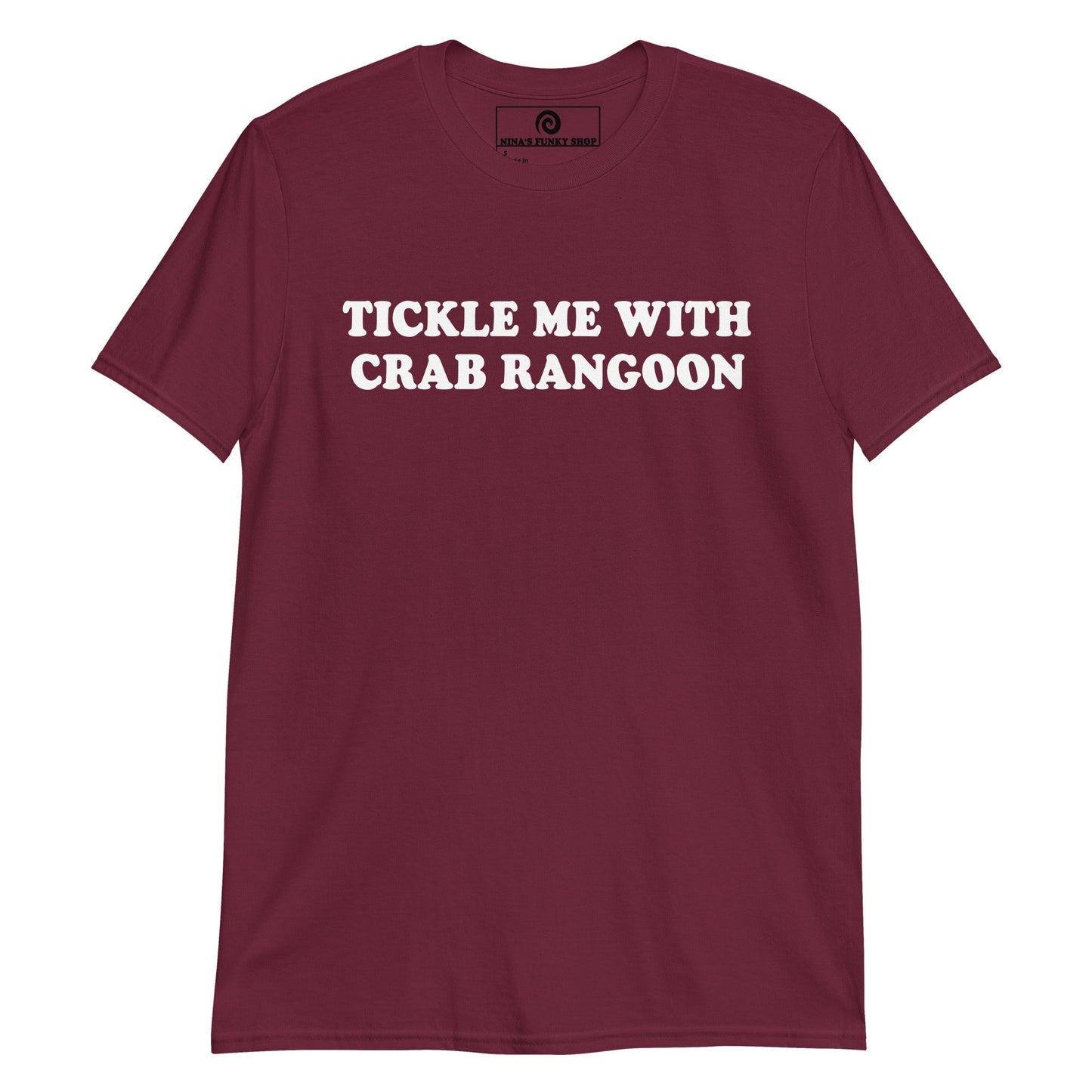 Tickle Me With Crab Rangoon T-Shirt - ninanush