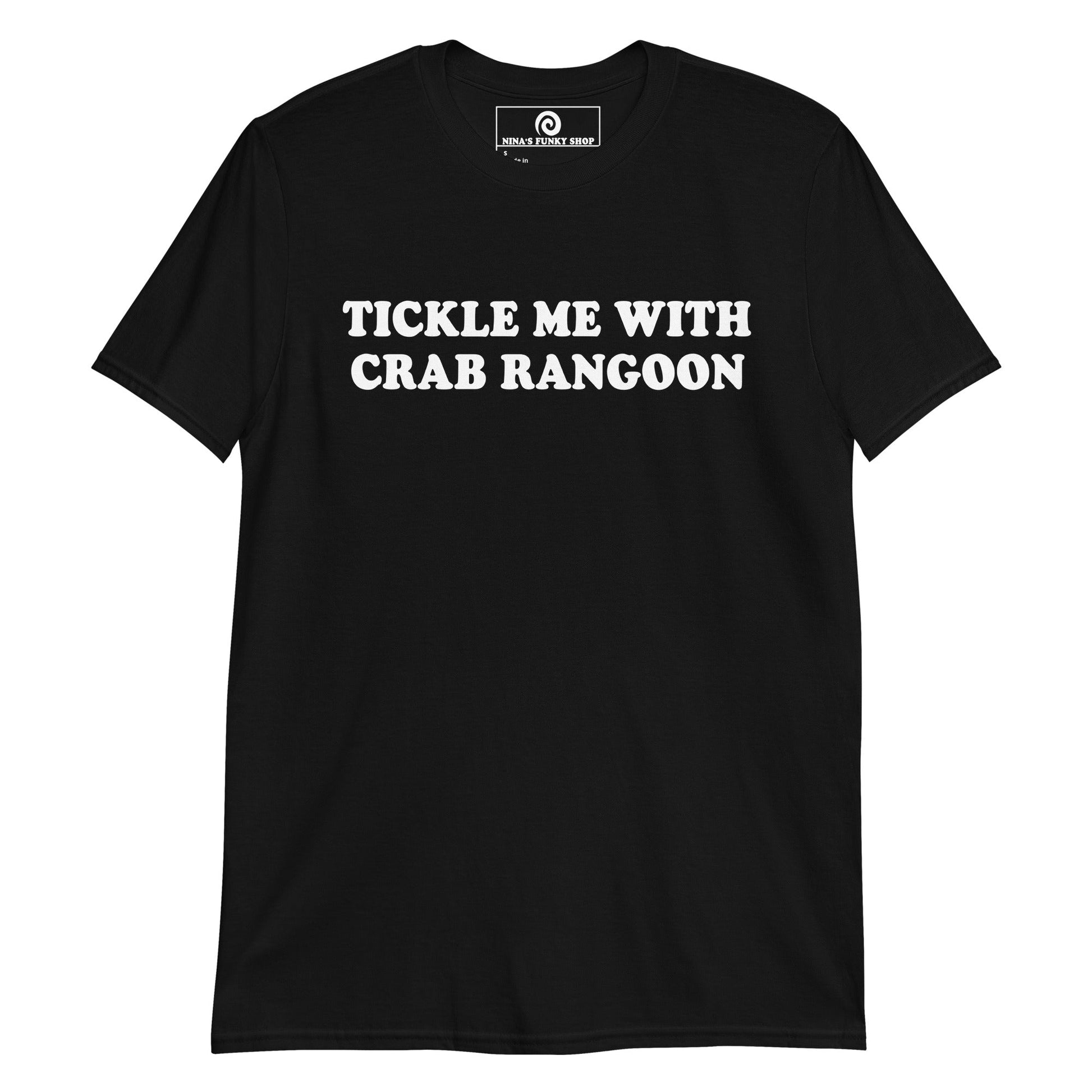 Tickle Me With Crab Rangoon T-Shirt - ninanush