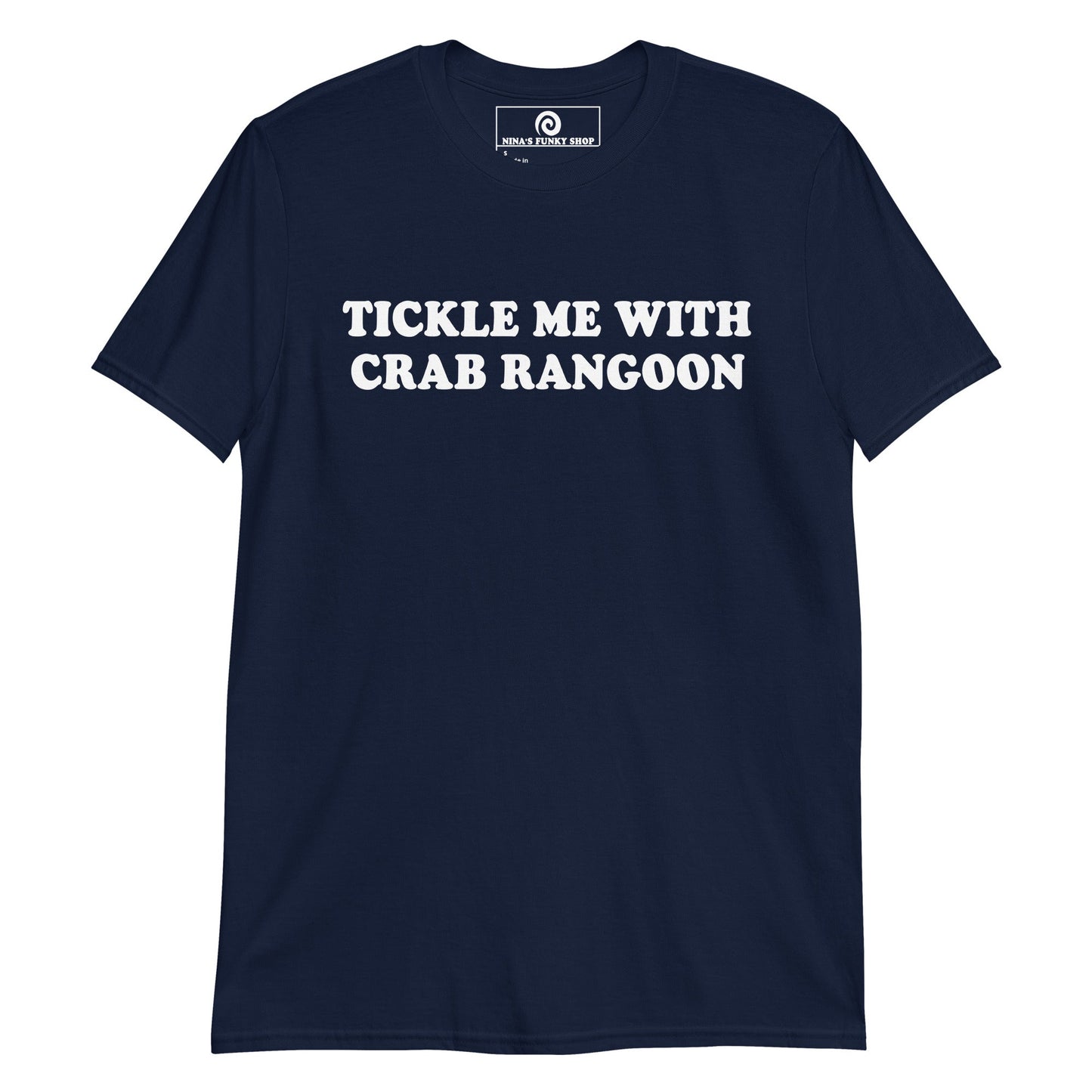 Tickle Me With Crab Rangoon T-Shirt - ninanush
