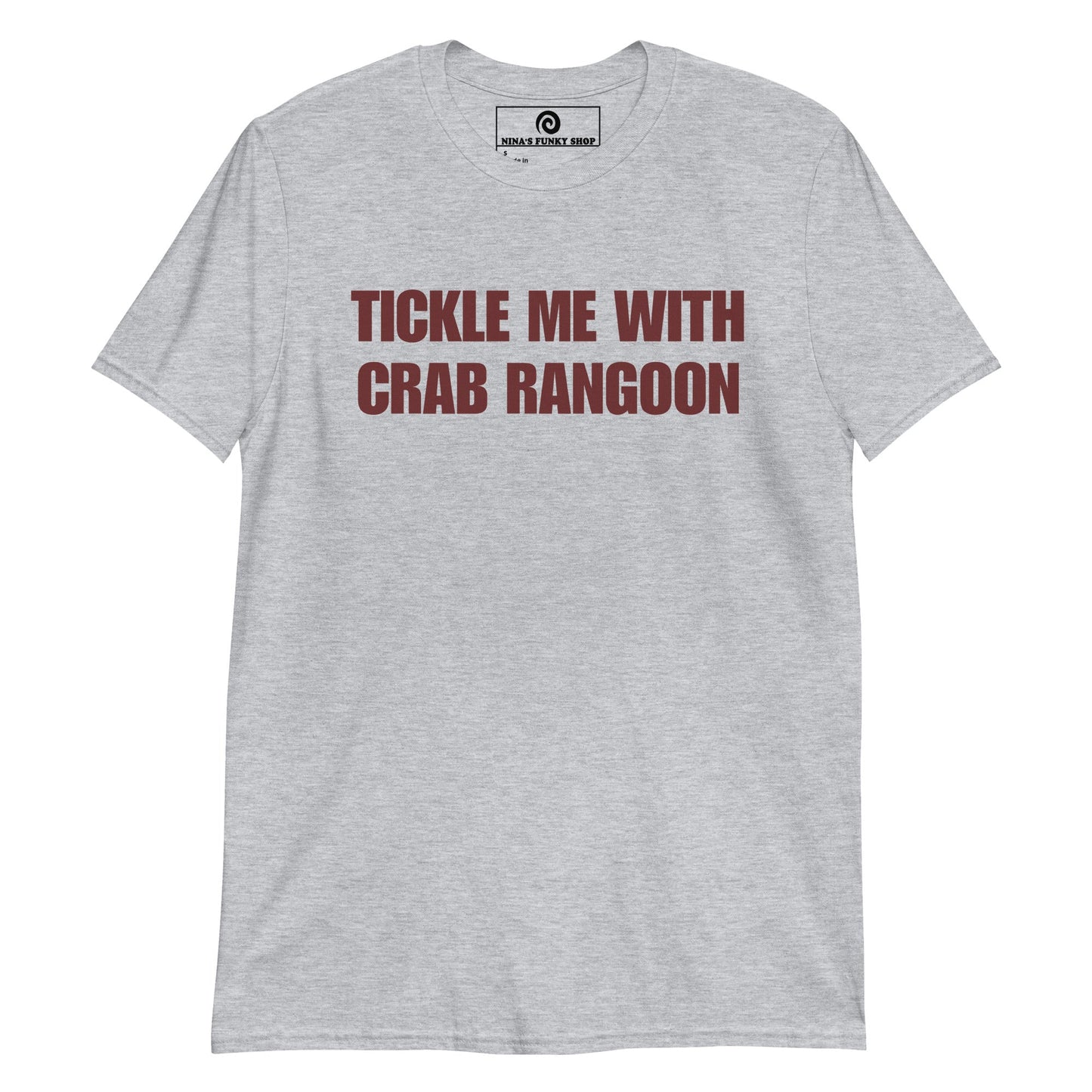 Tickle Me With Crab Rangoon T-Shirt - ninanush