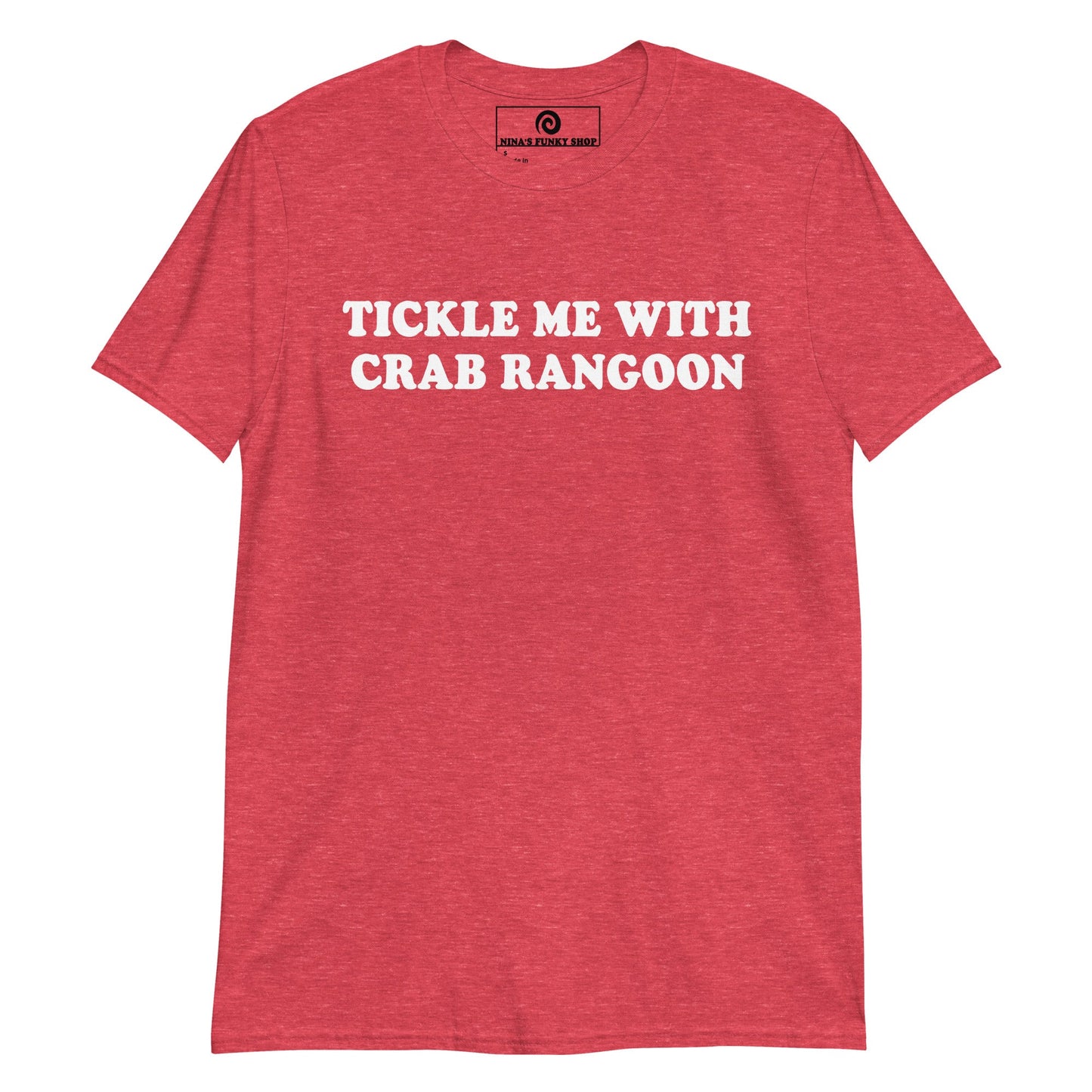 Tickle Me With Crab Rangoon T-Shirt - ninanush