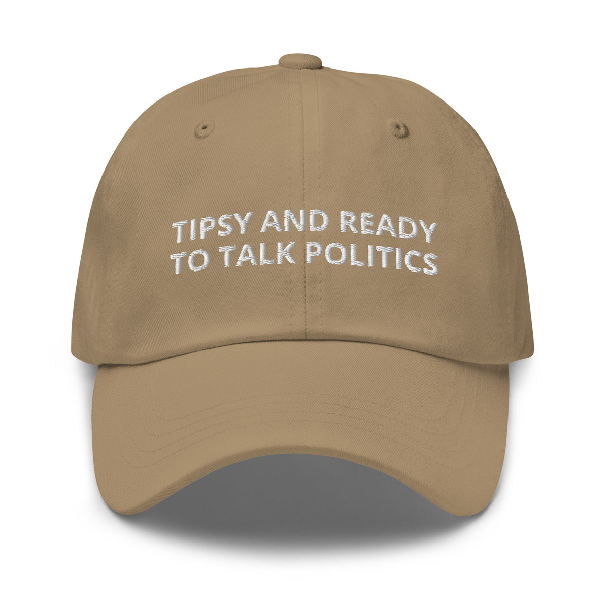 Tipsy And Ready To Talk Politics Dad Hat - ninanush