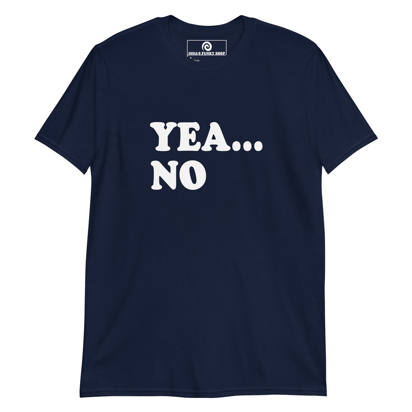 Yea... No T-Shirt