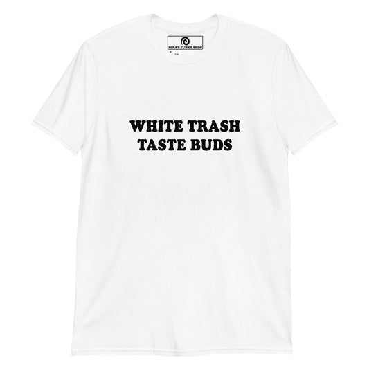 White White Trash T-shirt - Love tater tots and sloppy Joes? So do we! Celebrate your favorite foods in this soft and comfortable cotton tee. It comes in a variety of colors with "White Trash Taste Buds", expertly printed on the front. Designed by Nina and made just for you. Looking for something personalized? Shoot us an email!