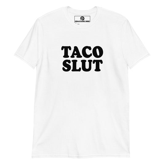 White Taco T-Shirt - Are you a taco enthusiast? Our Taco Slut T-Shirt is just what you need. It's a classic taco lover t-shirt, perfect for everyday streetwear or a gift for a foodie.