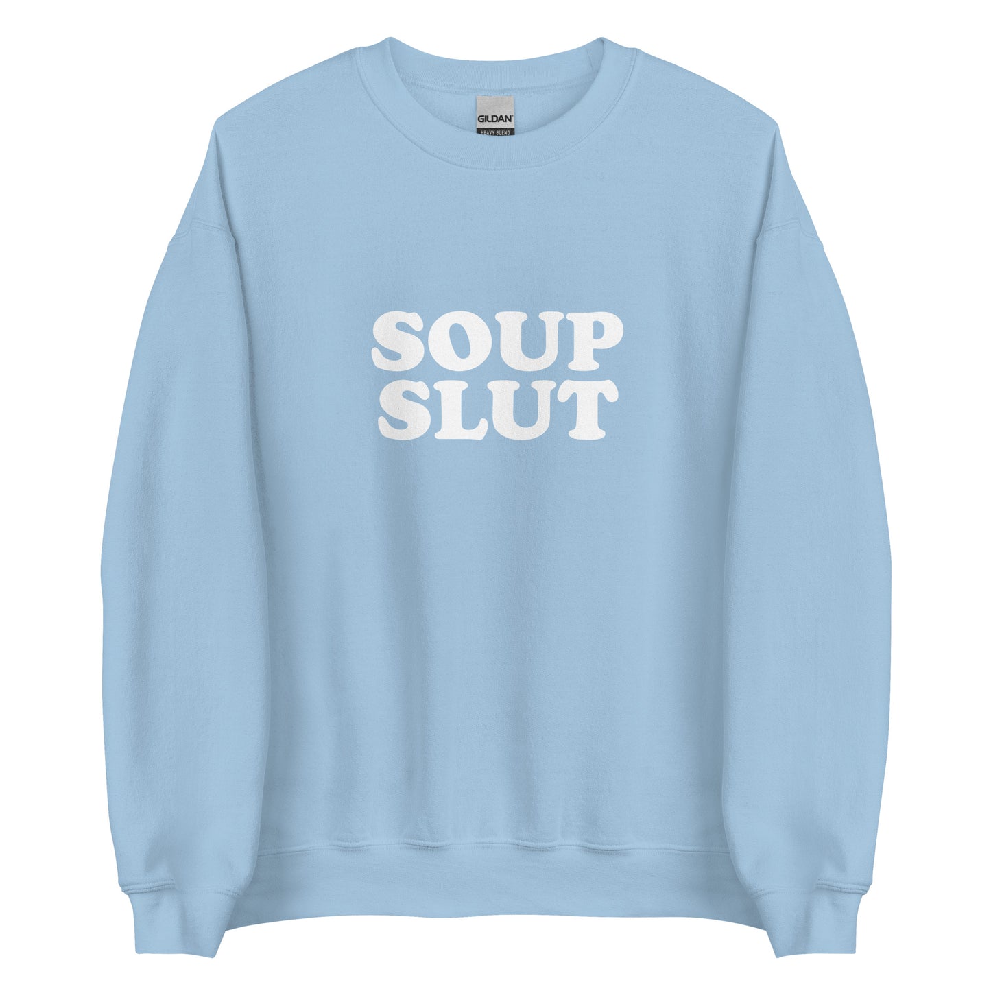 Light Blue  soup slut sweatshirt from Nina's Funky Shop by ninanush - Do you love soup? Looking for a funny gift for a friend? Our Soup Slut Sweatshirt is soft, comfortable and just what you need. It's a unisex foodie sweatshirt that comes in a variety of colors with "soup slut", expertly printed on the front. A perfect funny foodie sweatshirt for cozy nights in or stand out soup lover streetwear.