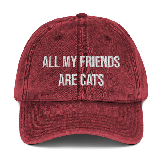Maroon cat lover hat - Are you a crazy cat person? This is the perfect hat for cat lovers like you- the "ALL MY FRIENDS ARE CATS" embroidered dad hat. It's a must-have hat for cat enthusiasts and animal lovers of all kinds. Show your love for cats in style with this unique cat lover dad hat. A funny cat parent hat or gift for a cat lover.