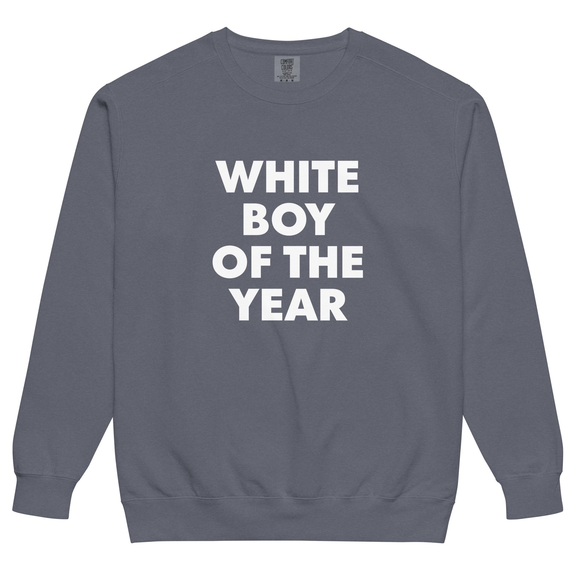 White Boy Of The Year Sweatshirt, Garment-Dyed - ninanush