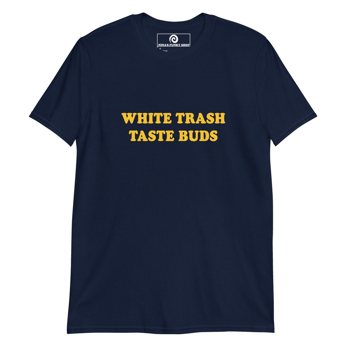White Trash Taste Buds T-Shirt - ninanush