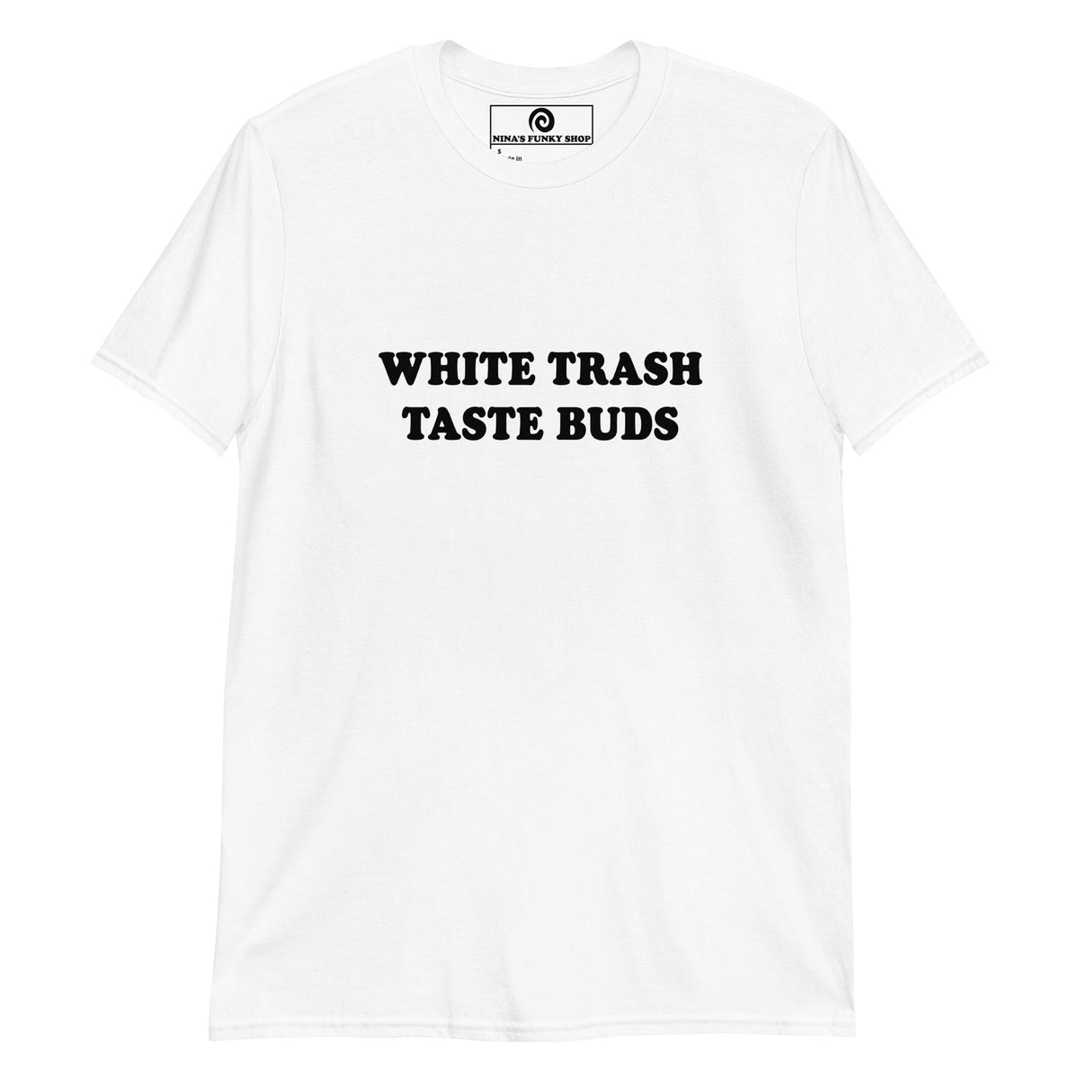 White Trash Taste Buds T-Shirt - ninanush