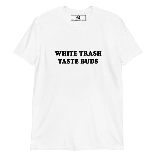 White Trash Taste Buds T-Shirt - ninanush
