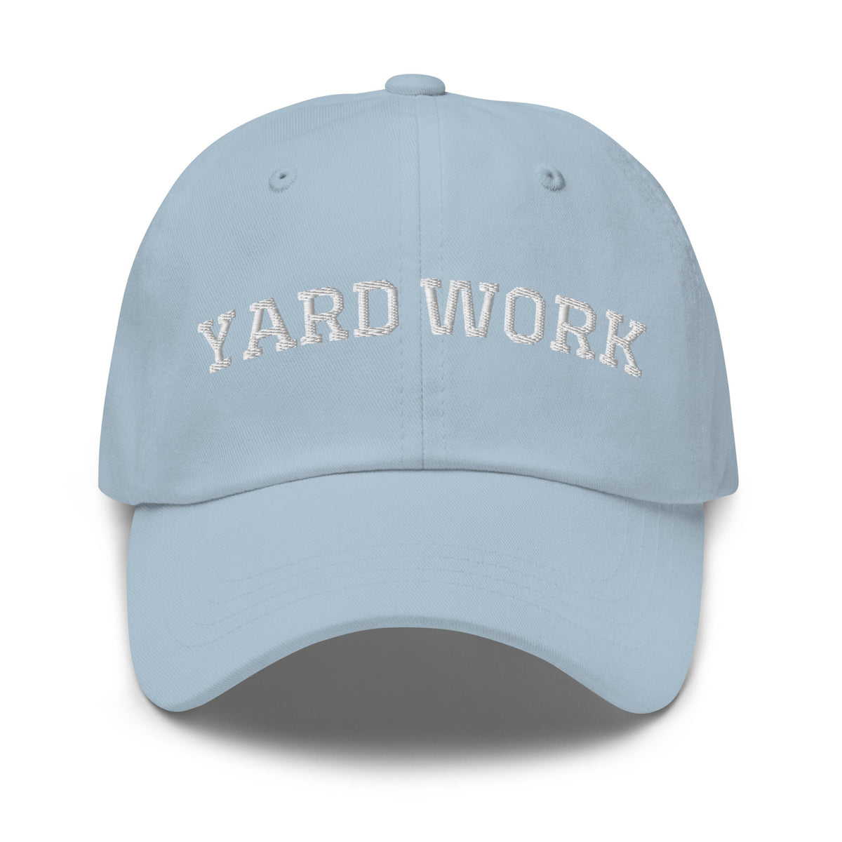 Yard Work Dad Hat - ninanush
