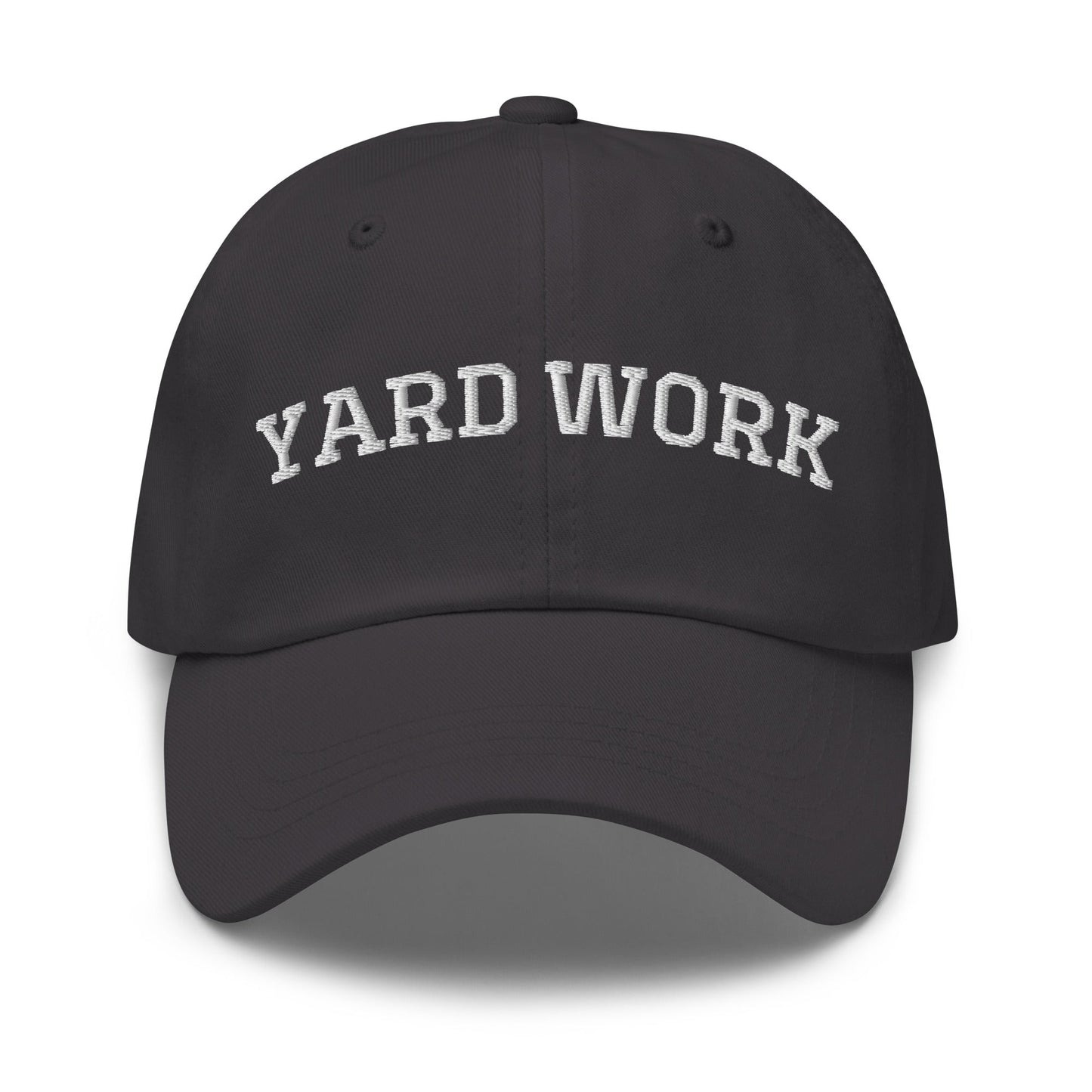 Yard Work Dad Hat - ninanush