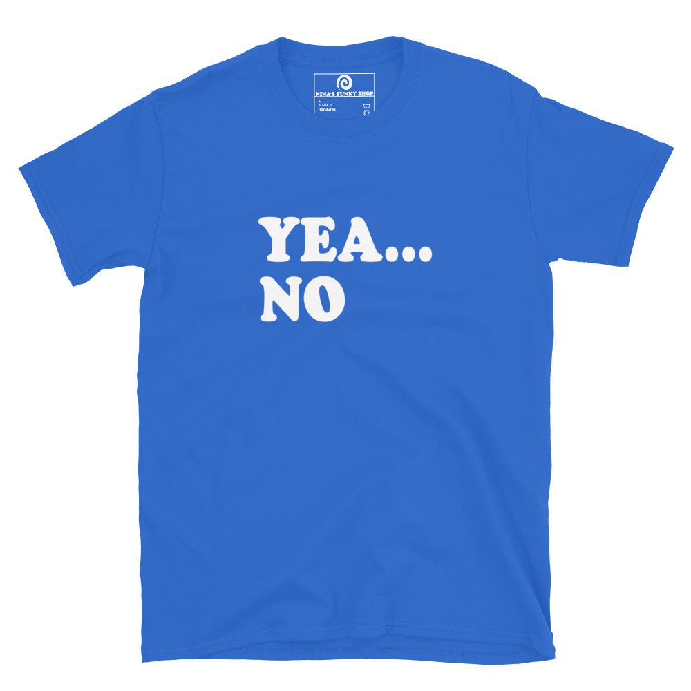 Yea... No T-Shirt - ninanush