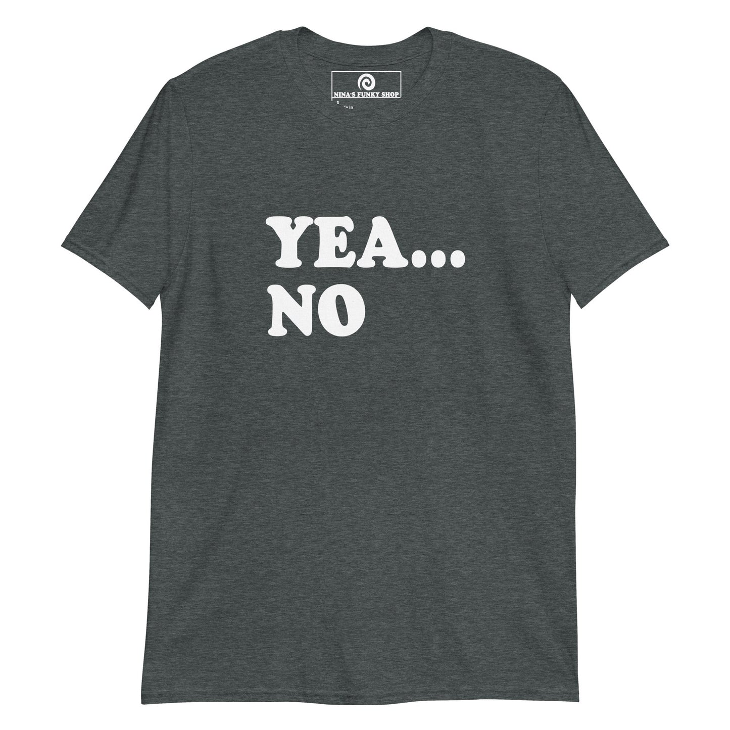 Yea... No T-Shirt - ninanush