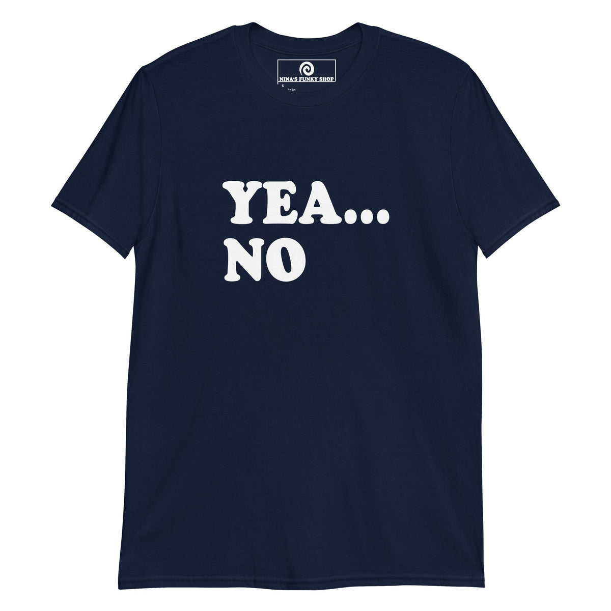 Yea... No T-Shirt - ninanush