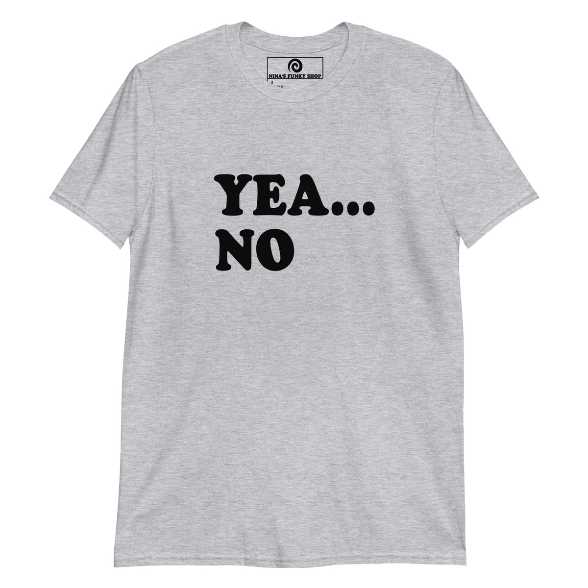 Yea... No T-Shirt - ninanush