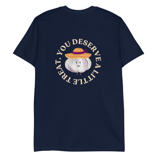 You Deserve A Little Treat Garlic T-Shirt - ninanush