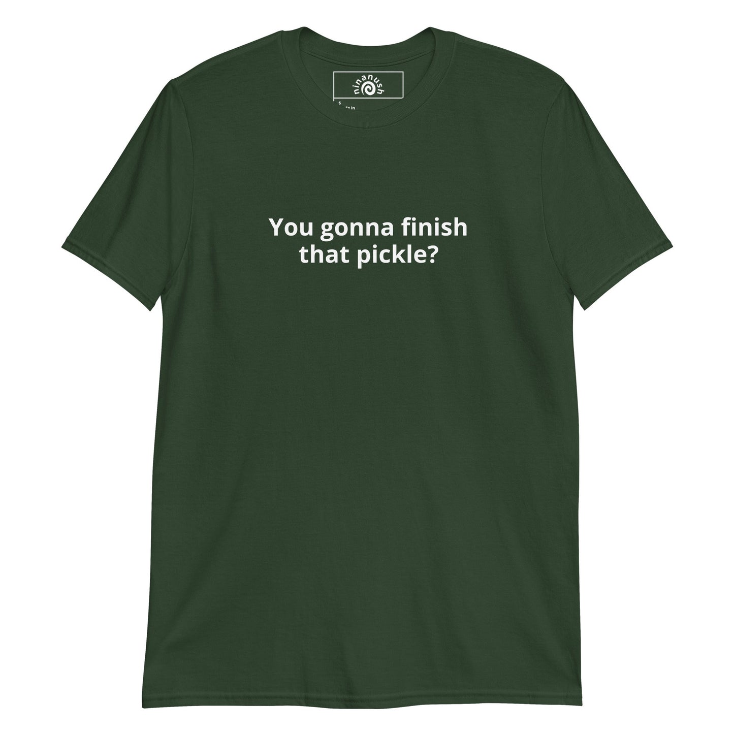 You Gonna Finish That Pickle? T-Shirt - ninanush