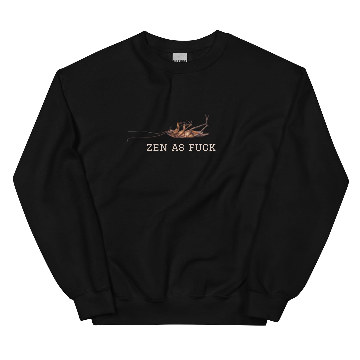 Zen As Fuck Cockroach Sweatshirt - ninanush