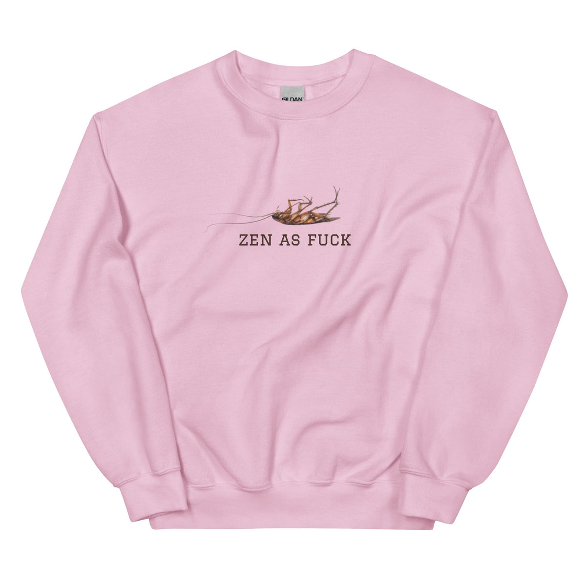 Zen As Fuck Cockroach Sweatshirt - ninanush