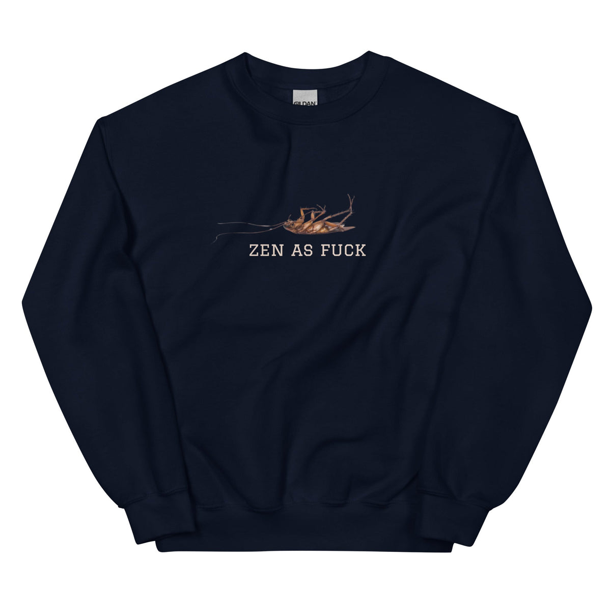 Zen As Fuck Cockroach Sweatshirt - ninanush